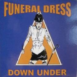 Funeral Dress : Down Under